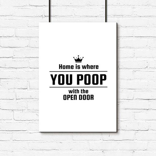plakat z napisem Home is where you poop with the open door