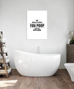 plakat przedstawiający czarny napis Home is where you poop with the open door