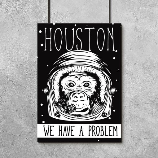 plakat z napisem Houston we have a problem