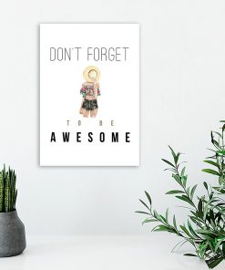 plakat don't forget to be awesome