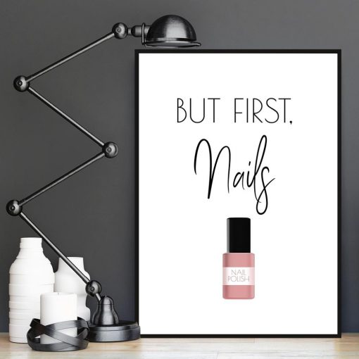 plakat z napisem „But first nails”