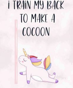 Plakat z napisem - I train my back to make a cocoon