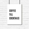 Plakat do kawiarni - Coffee till cocktails