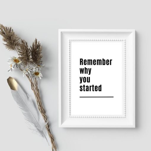 Poster w j. angielskim: remember why you started