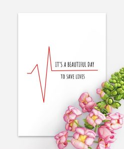 Plakat dla lekarza do gabinetu: It's a beautiful day to save lives