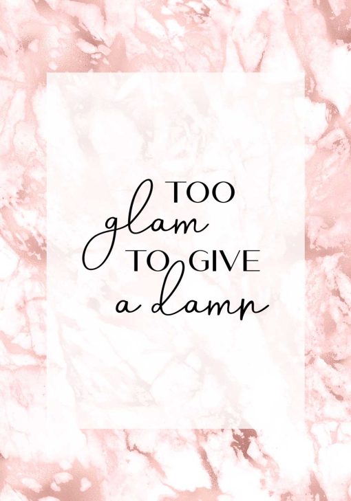 Plakat: too glam to give a damn - dla kobiet