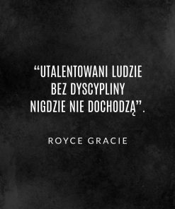 Plakat z maksymą - Royce Gracie