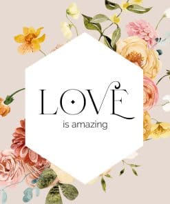 Plakat z kwiatami i napisem: miłość jest niesamowita