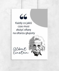 Plakat z Einsteinem i jego słowami